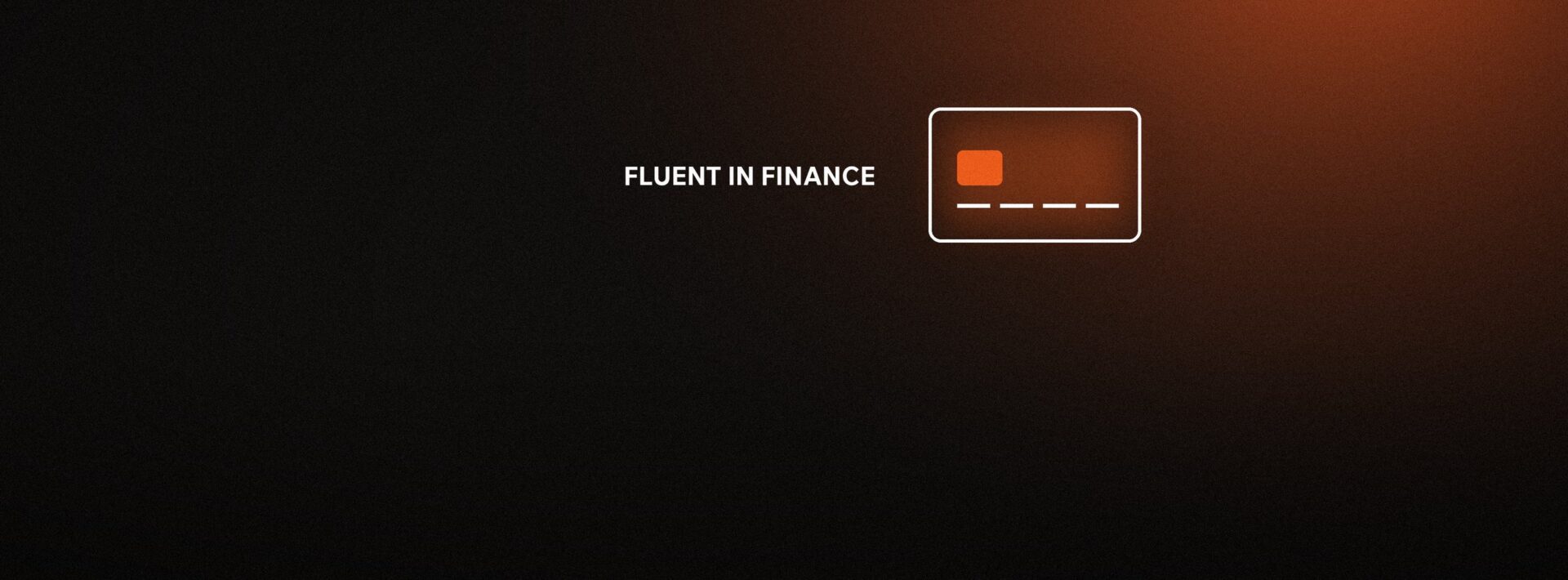 Outline of a payment card with an orange chip, illustrating engineers fluent in financial services